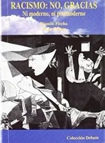 Racismo - no, gracias. Ni moderno, ni postmoderno.